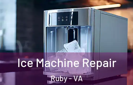  Ice Machine Repair Ruby - VA