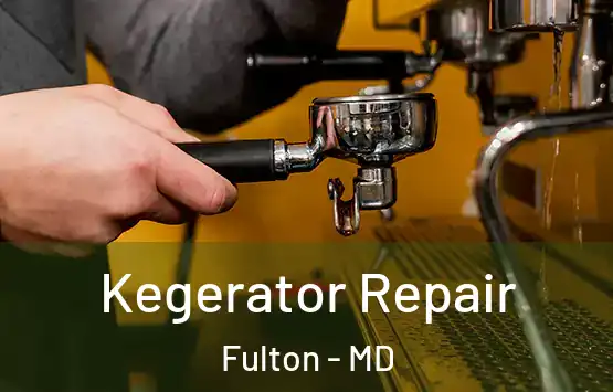 Kegerator Repair Fulton - MD