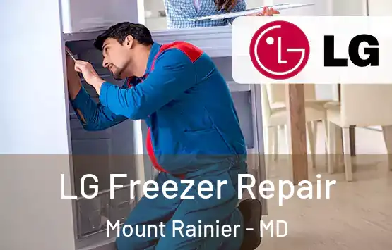  LG Freezer Repair Mount Rainier - MD
