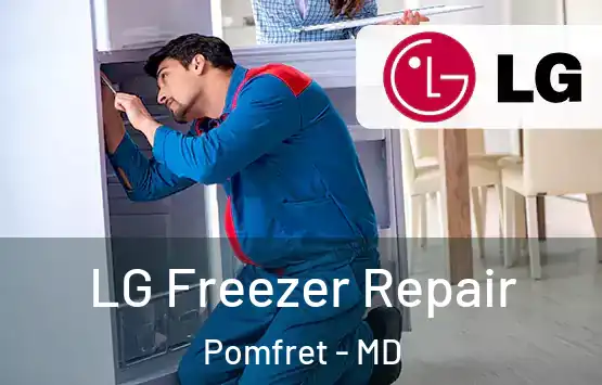  LG Freezer Repair Pomfret - MD