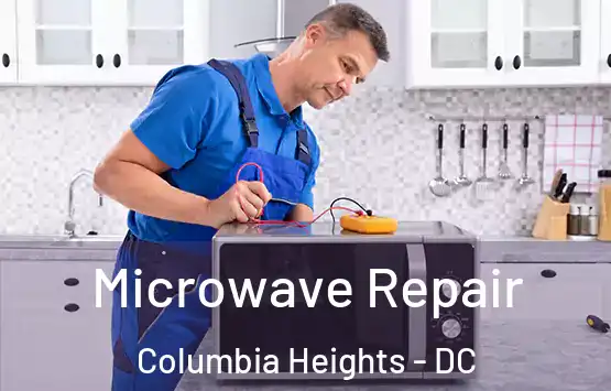  Microwave Repair Columbia Heights - DC