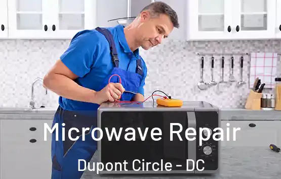  Microwave Repair Dupont Circle - DC