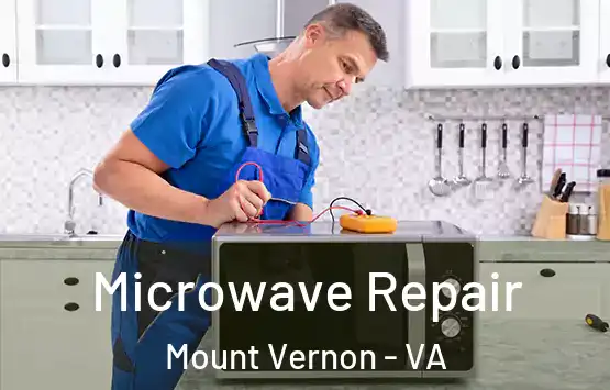  Microwave Repair Mount Vernon - VA