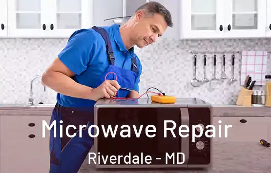  Microwave Repair Riverdale - MD