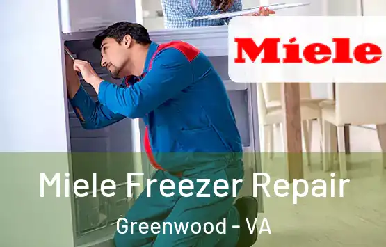  Miele Freezer Repair Greenwood - VA