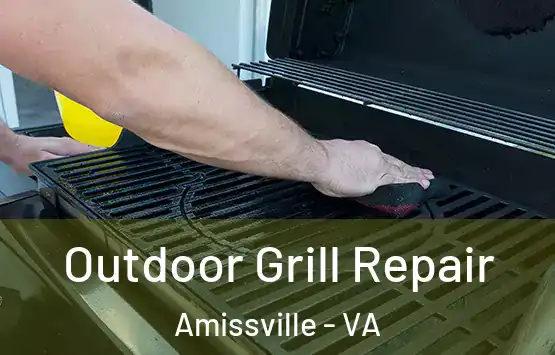  Outdoor Grill Repair Amissville - VA