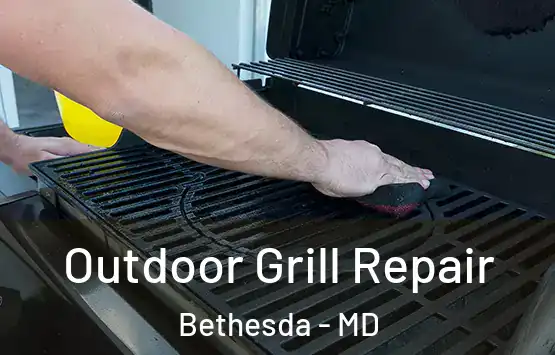  Outdoor Grill Repair Bethesda - MD