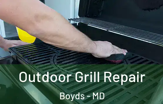  Outdoor Grill Repair Boyds - MD