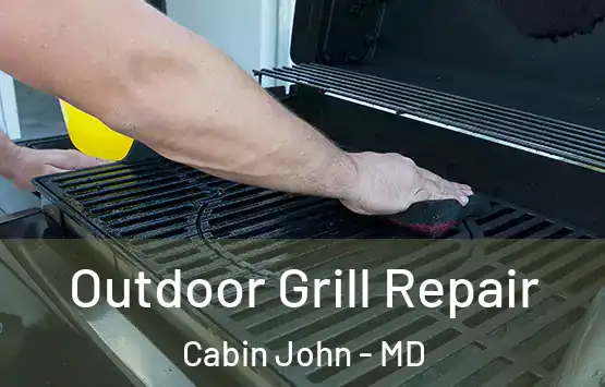  Outdoor Grill Repair Cabin John - MD