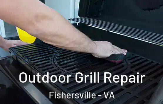  Outdoor Grill Repair Fishersville - VA
