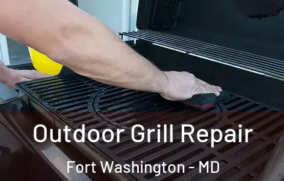  Outdoor Grill Repair Fort Washington - MD