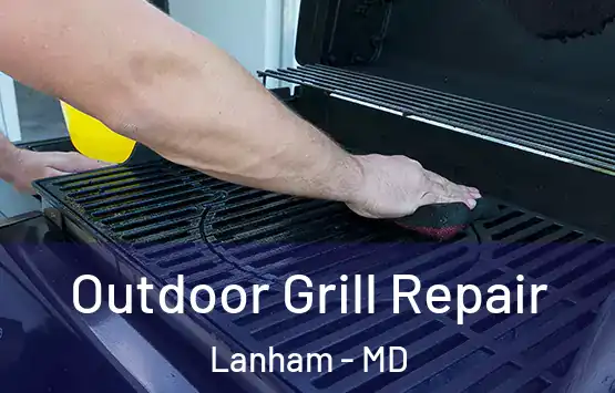  Outdoor Grill Repair Lanham - MD