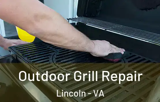  Outdoor Grill Repair Lincoln - VA