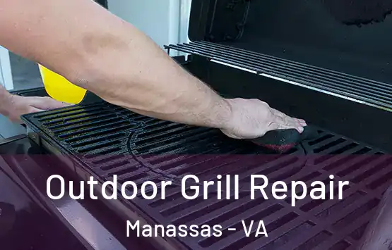  Outdoor Grill Repair Manassas - VA