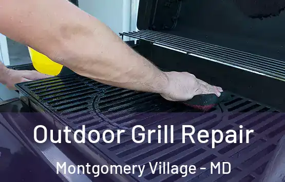  Outdoor Grill Repair Montgomery Village - MD