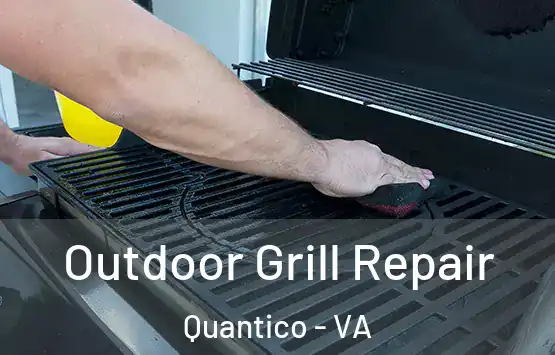  Outdoor Grill Repair Quantico - VA
