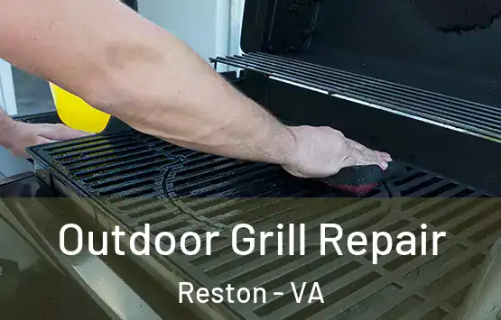  Outdoor Grill Repair Reston - VA