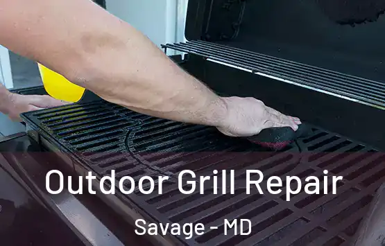  Outdoor Grill Repair Savage - MD