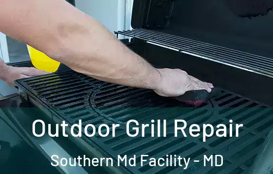  Outdoor Grill Repair Southern Md Facility - MD