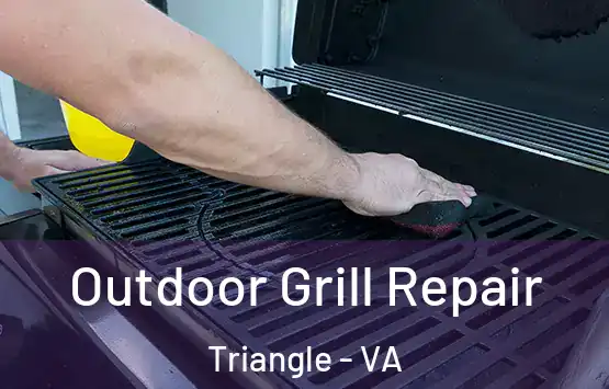  Outdoor Grill Repair Triangle - VA