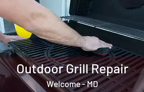  Outdoor Grill Repair Welcome - MD