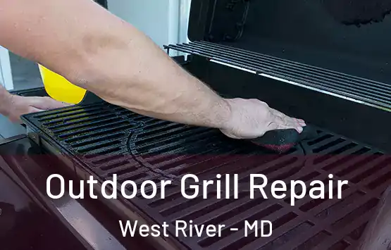  Outdoor Grill Repair West River - MD
