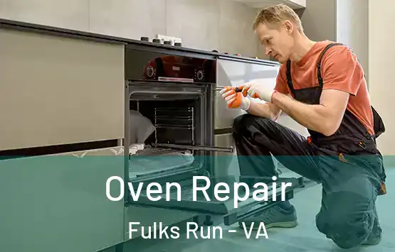  Oven Repair Fulks Run - VA
