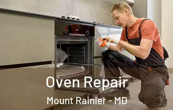  Oven Repair Mount Rainier - MD