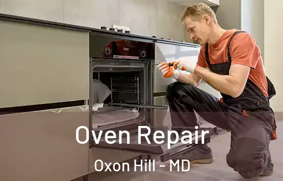  Oven Repair Oxon Hill - MD