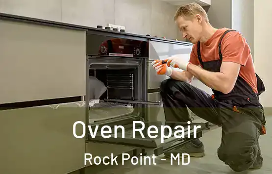  Oven Repair Rock Point - MD
