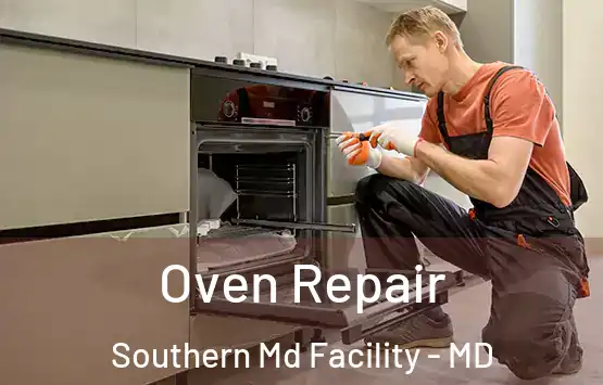  Oven Repair Southern Md Facility - MD