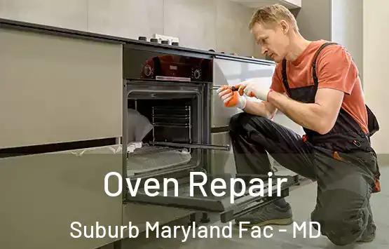  Oven Repair Suburb Maryland Fac - MD