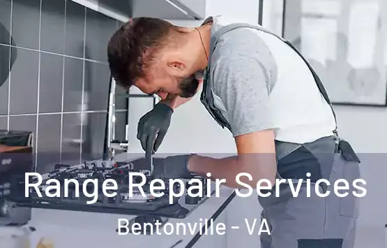  Range Repair Services Bentonville - VA