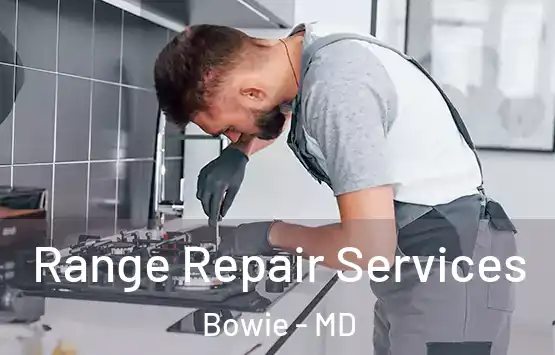  Range Repair Services Bowie - MD
