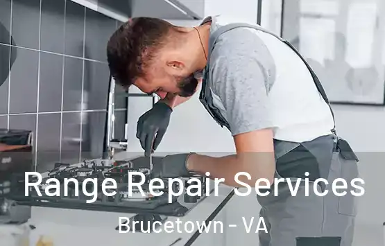 Range Repair Services Brucetown - VA