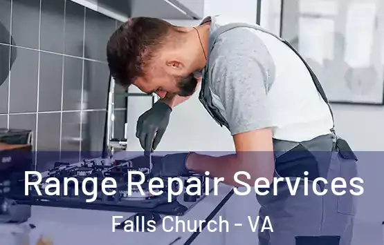  Range Repair Services Falls Church - VA