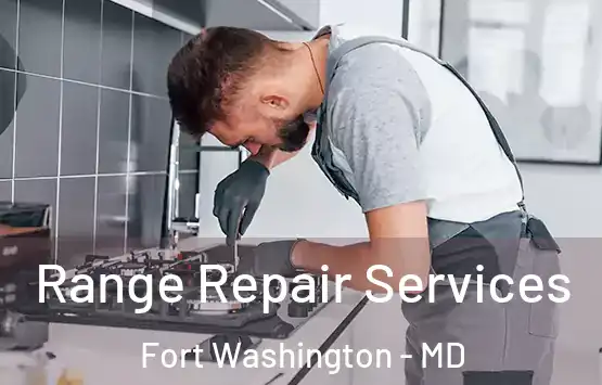  Range Repair Services Fort Washington - MD