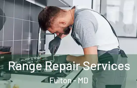  Range Repair Services Fulton - MD