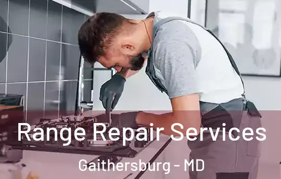 Range Repair Services Gaithersburg - MD