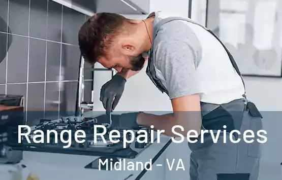 Range Repair Services Midland - VA