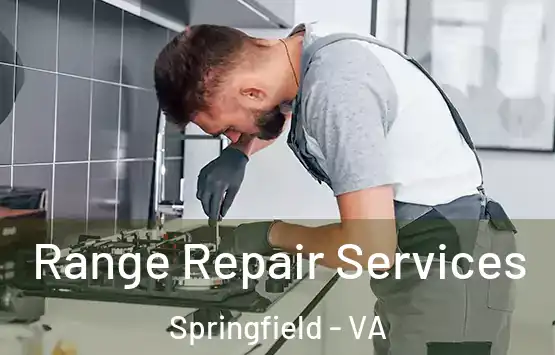  Range Repair Services Springfield - VA