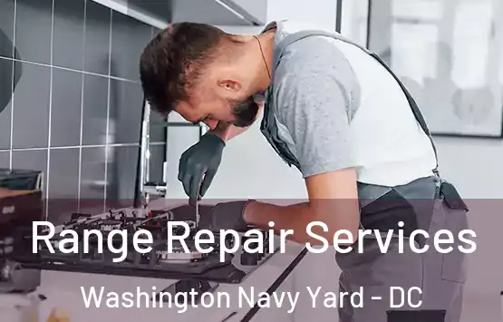  Range Repair Services Washington Navy Yard - DC