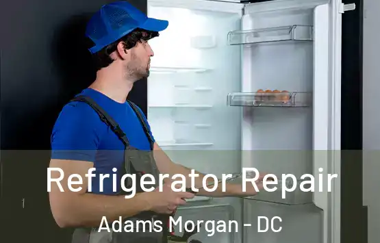  Refrigerator Repair Adams Morgan - DC