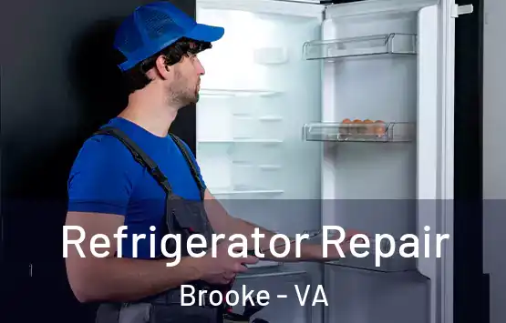  Refrigerator Repair Brooke - VA