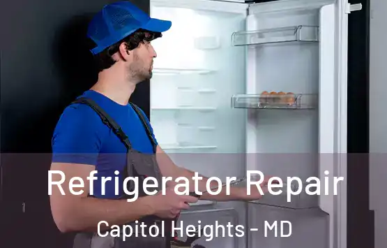  Refrigerator Repair Capitol Heights - MD
