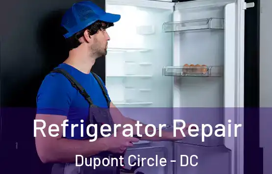  Refrigerator Repair Dupont Circle - DC