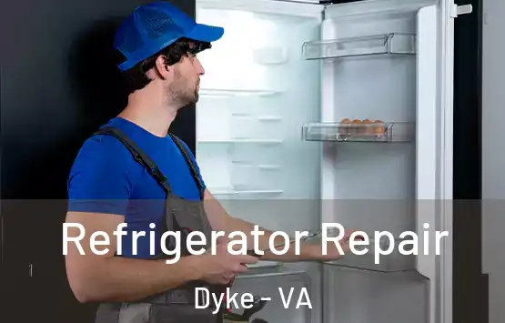  Refrigerator Repair Dyke - VA