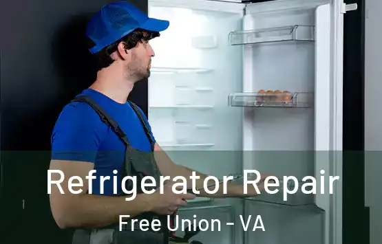  Refrigerator Repair Free Union - VA