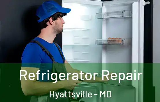  Refrigerator Repair Hyattsville - MD
