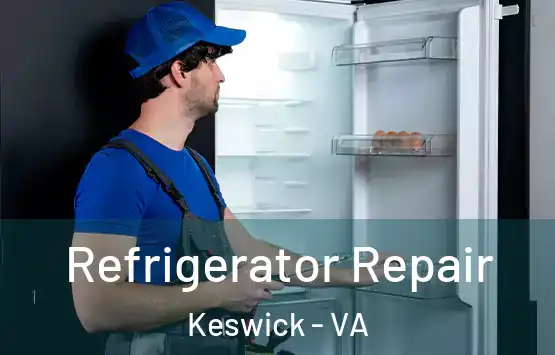  Refrigerator Repair Keswick - VA